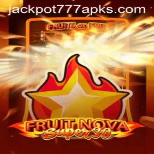 Exploring FruitrNovaSupe30 and Jackpot 777 APK: A Dynamic Duo in Gaming