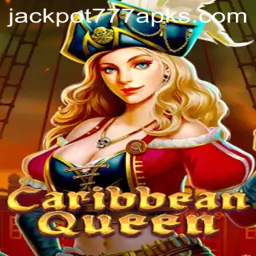 Diving into CaribbeanQueen and the Thrill of Jackpot 777 APK