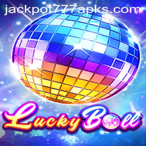 Discover the Thrills of LuckyBall: Your Guide to Jackpot 777 APK