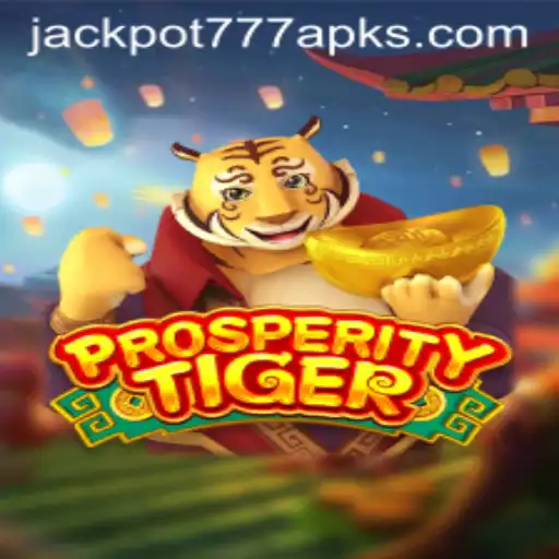 ProsperityTiger: A Captivating Game Experience With Jackpot 777 APK