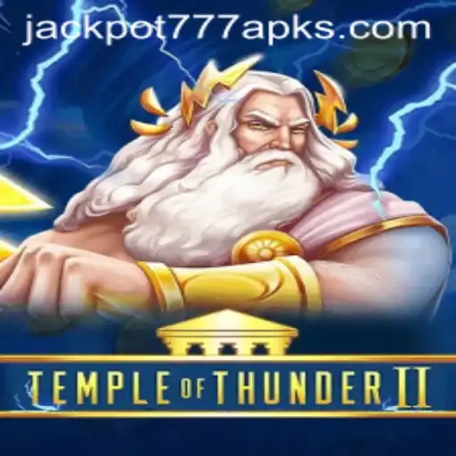 TempleofThunderII: Discover the Thrilling World of Jackpot 777 APK