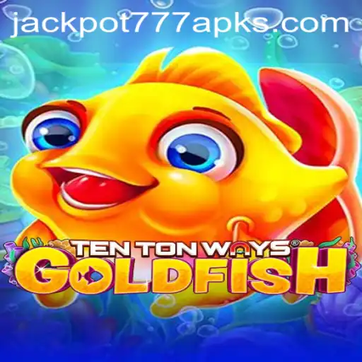 Dive into the World of TenTonWaysGoldfish: A Deep Dive into Jackpot 777 APK
