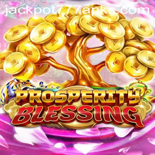 Exploring ProsperityBlessing: A New Gaming Experience with Jackpot 777 APK