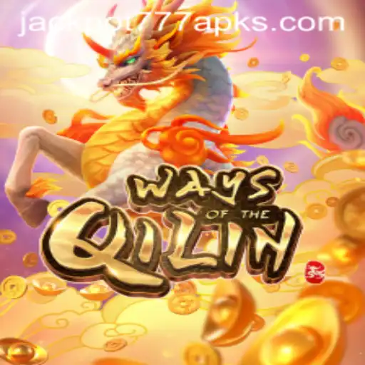 Exploring the Exciting World of WaysoftheQilin and Jackpot 777 APK